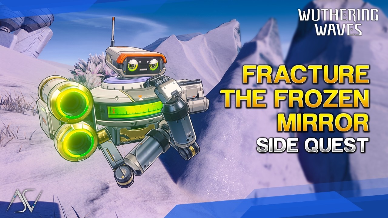 Fracture the Frozen Mirror (Guide) - Side Quest | Wuthering Waves