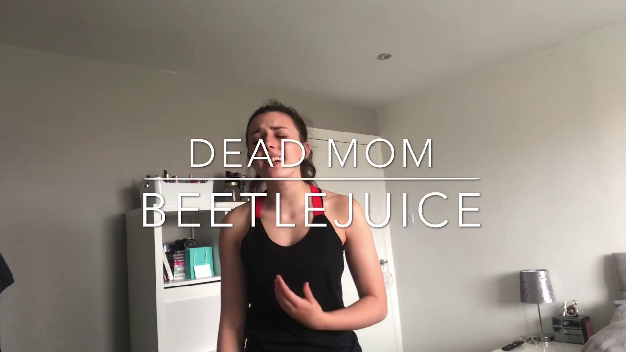 Dead Mom- Beetlejuice