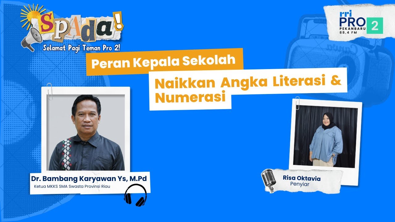 SPADA - Peran Kepala Sekolah Naikkan Angka Literasi dan Numerasi