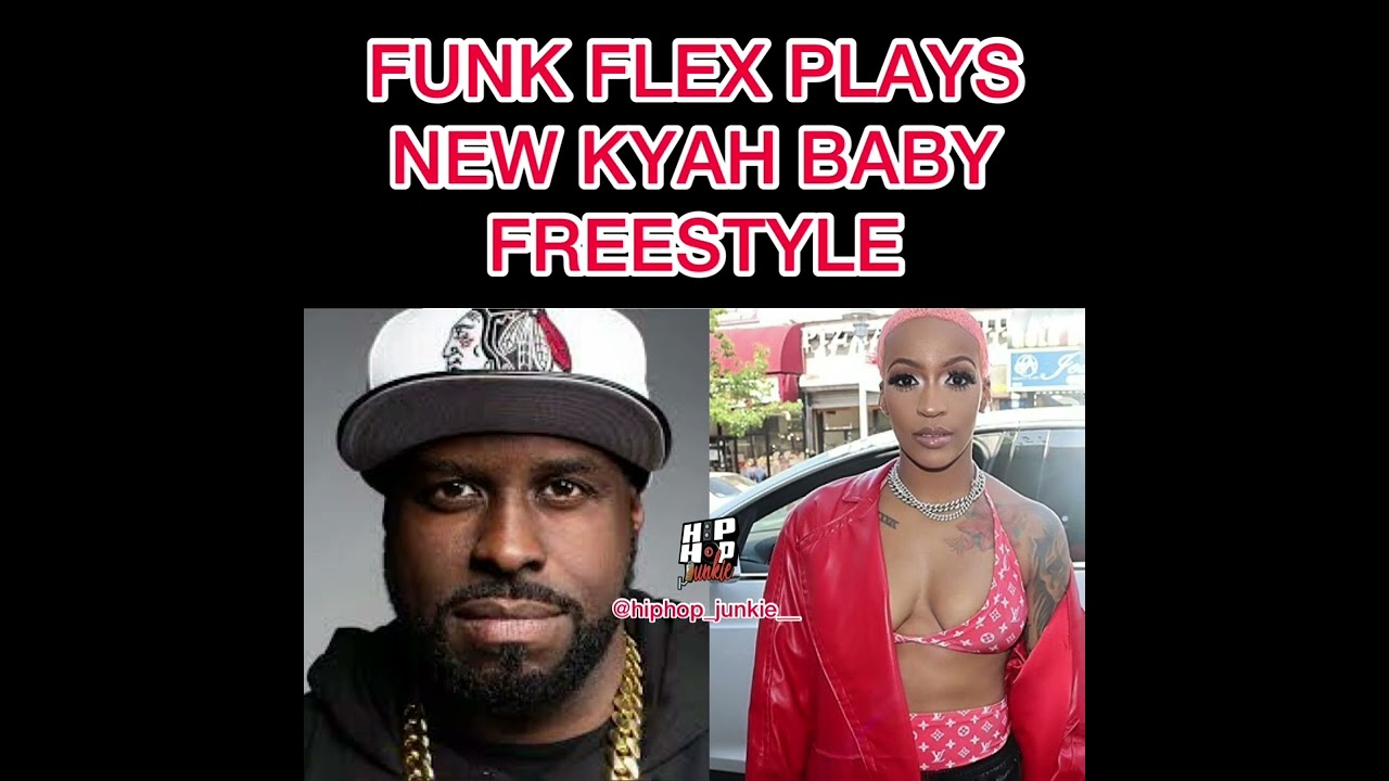 FUNK FLEX PLAYS NEW KYAH BABY FREESTYLE ON HOT 97 #HipHopJunkie💉