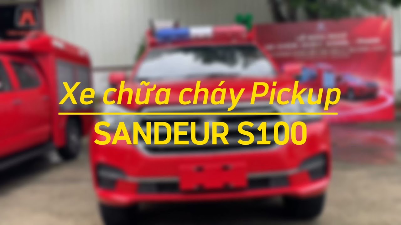 Diễn tập chữa cháy bằng xe bán tải SanDuer S100 trước báo chí và cơ quan nhà nước