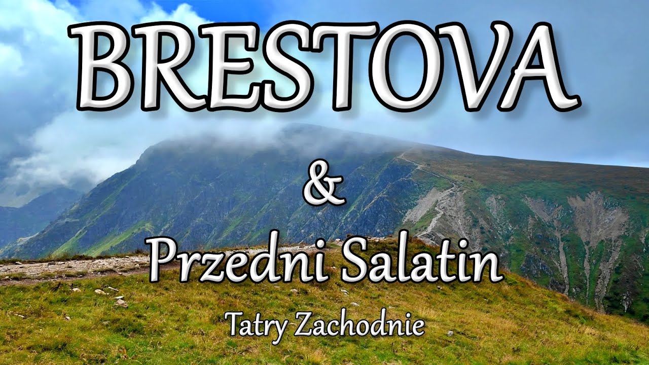Brestowa przez Przedni Salatyn z parkingu Pod Spaloną, Tatry Zachodnie