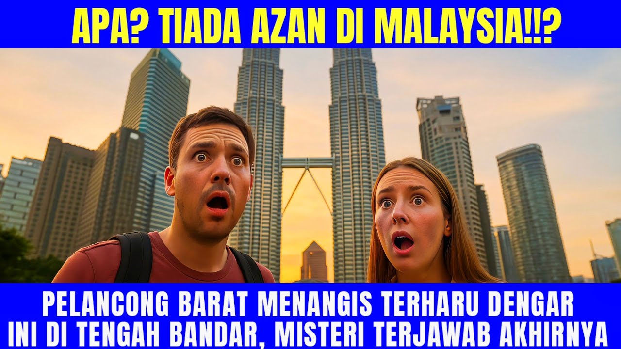 😱 “Malaysia Tak Ada Azan?! Pelancong Barat Tergamam Bila Dengar Suara Ini!”