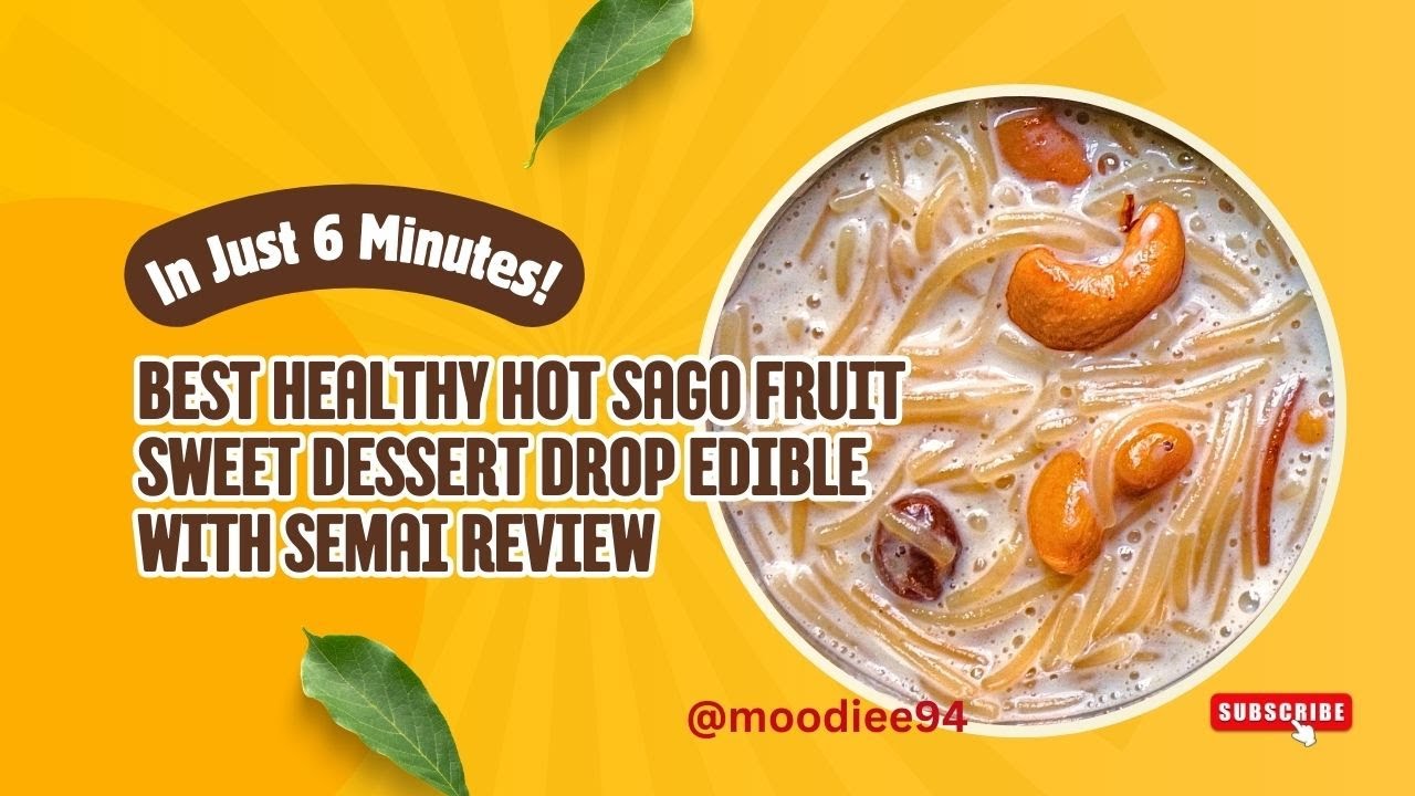 Best Healthy Hot Sago Fruit Sweet dessert Drop Edible with Semai Review By Moonlight Foodiee