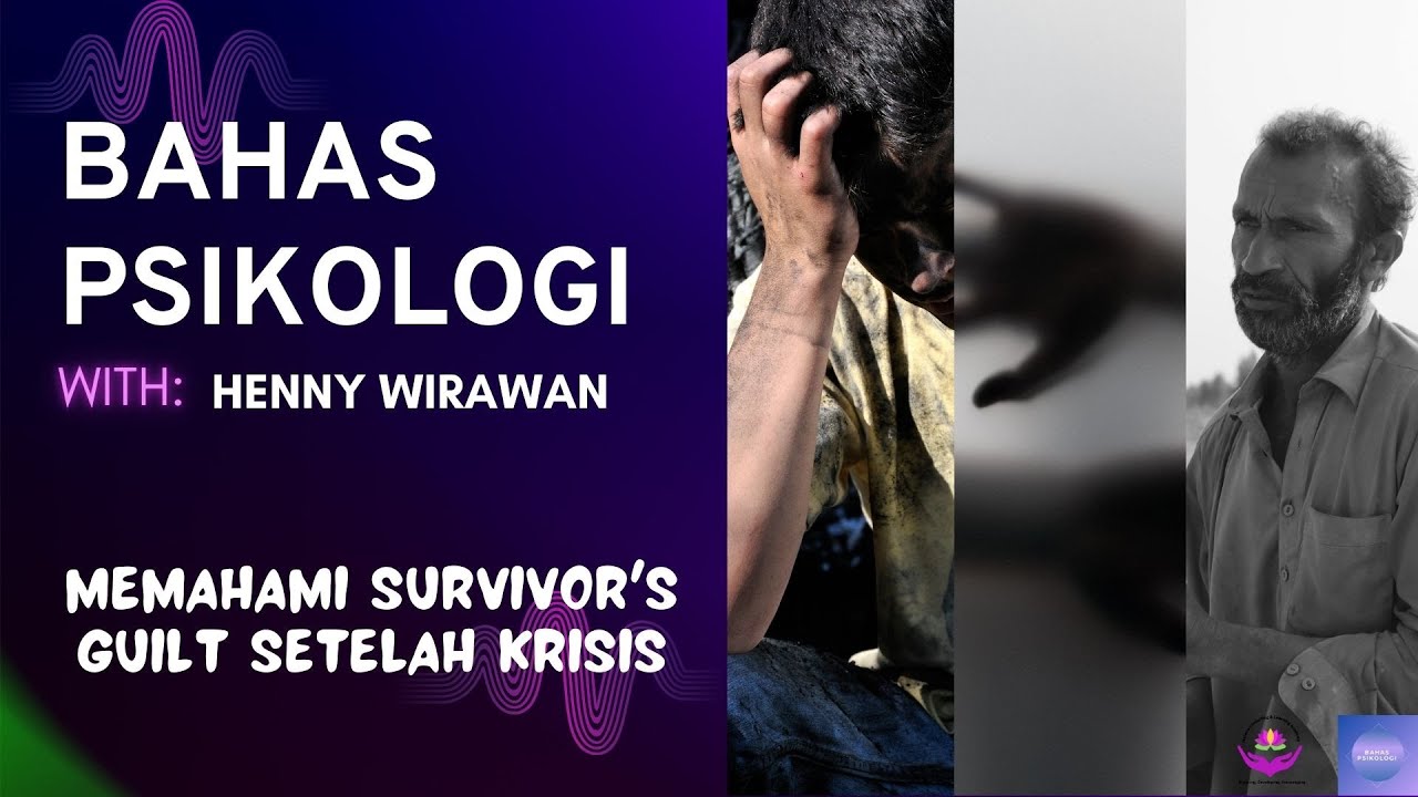 BP   Memahami Survivor's Guilt Setelah Krisis