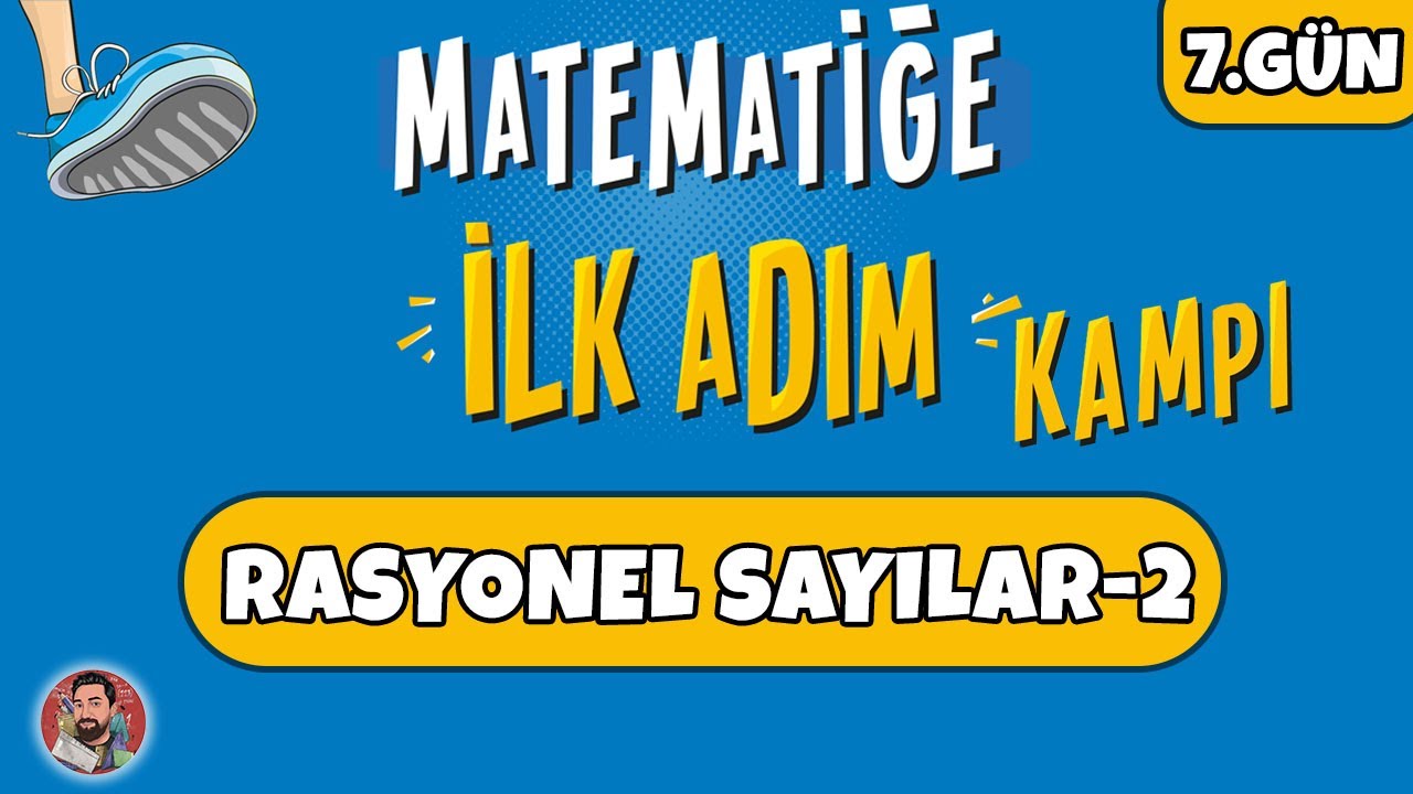 7.GÜN | Rasyonel Sayılar-2 | Matematiğe İlk Adım Kampı | #merthoca #ilkadım (PDF)