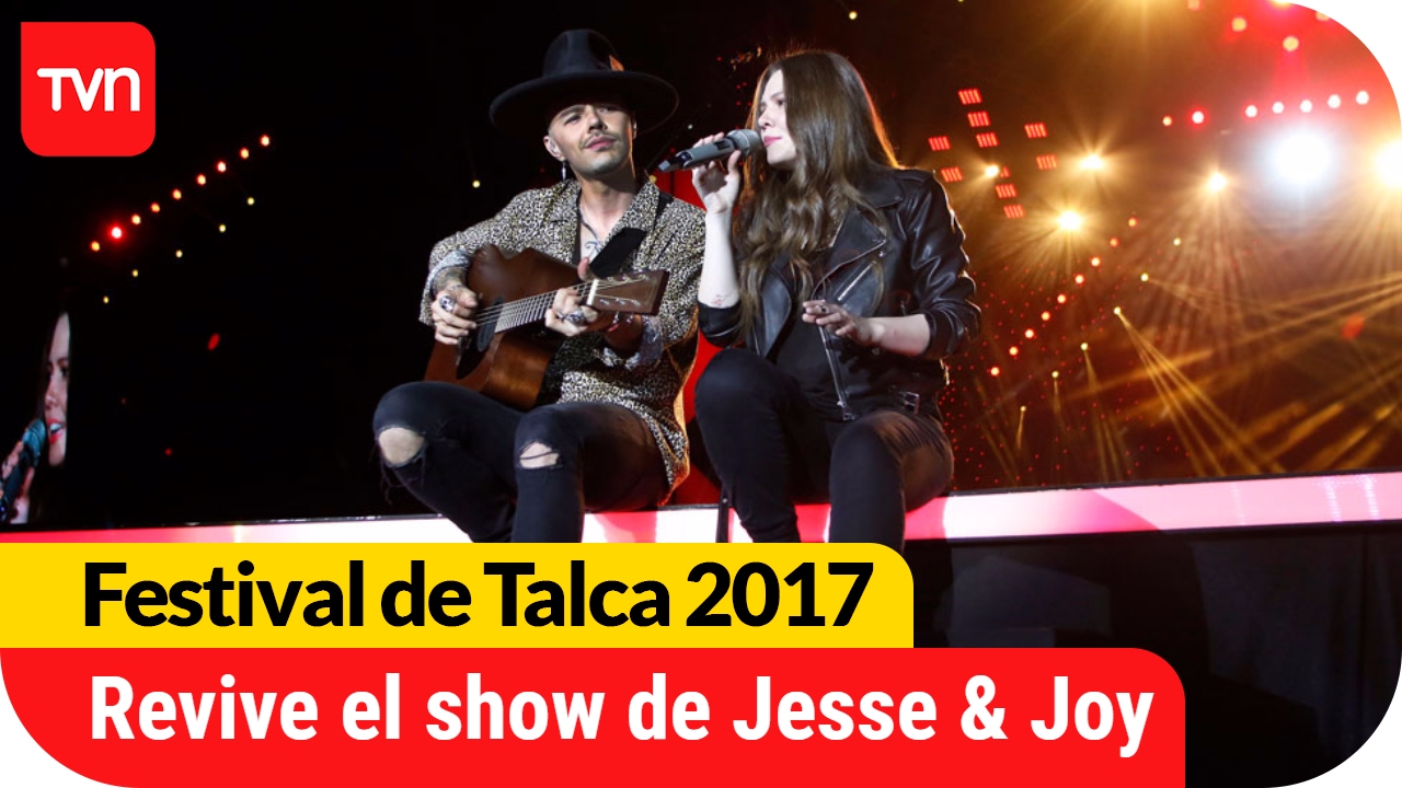 ¡Revive el romántico show de Jesse & Joy! | Festival  de Talca 2017
