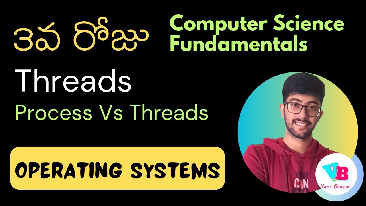 Day 3 Threads in Telugu | Operating System in Telugu | CS Fundamentals | Vamsi Bhavani