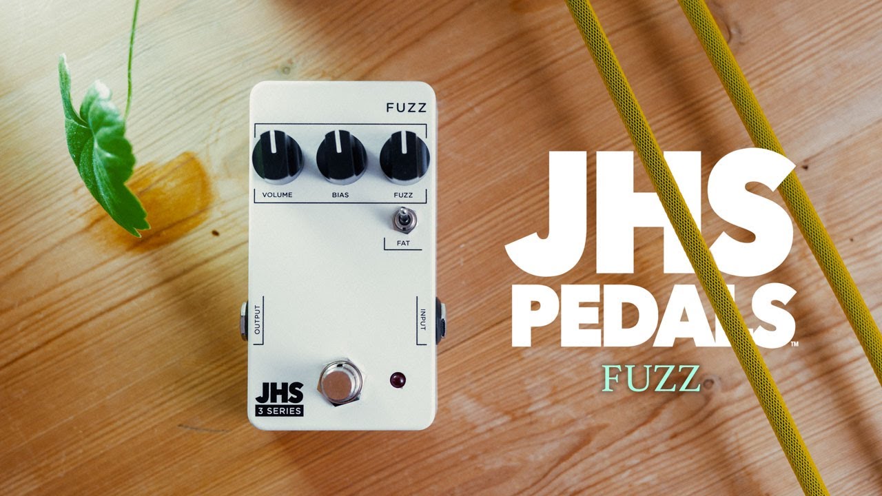 JHS 3 Series: FUZZ