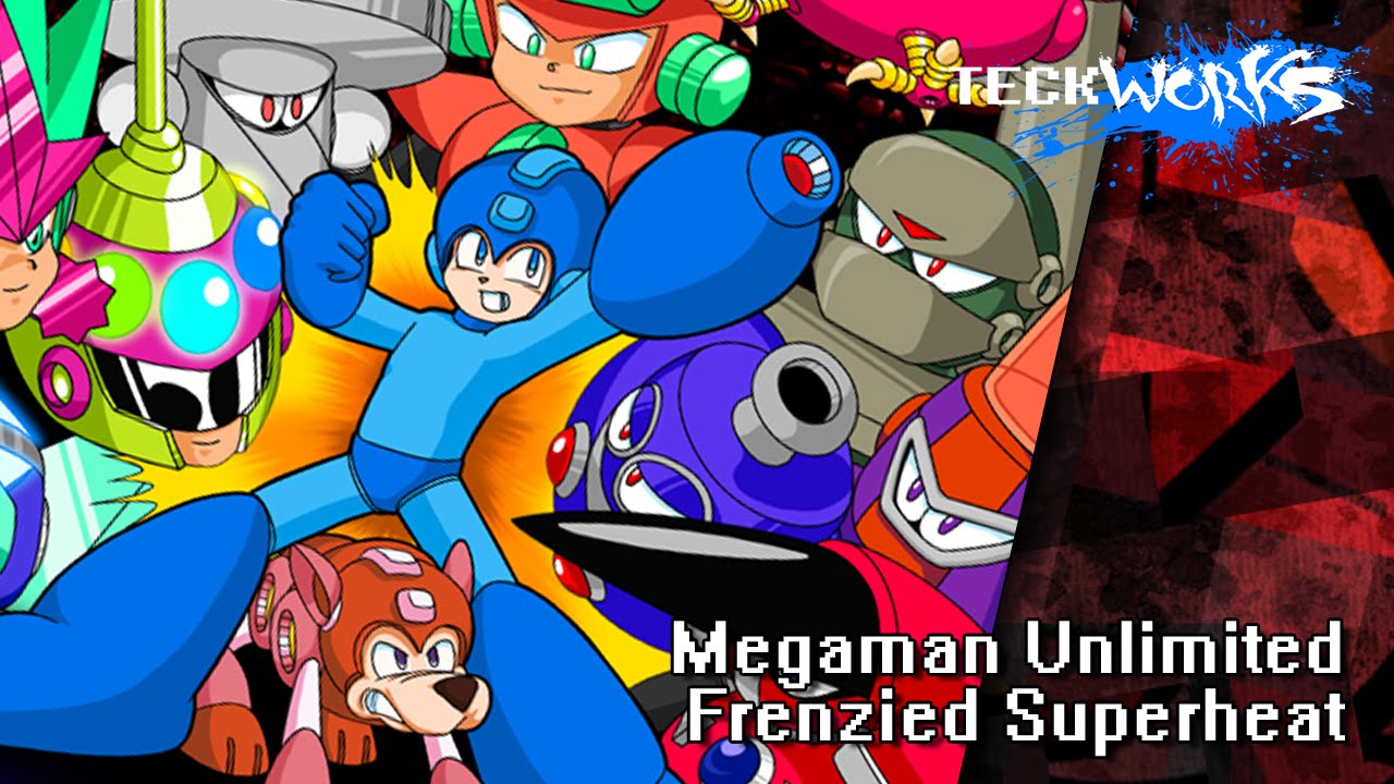 Megaman Unlimited - Frenzied Superheat [teckworks cover]