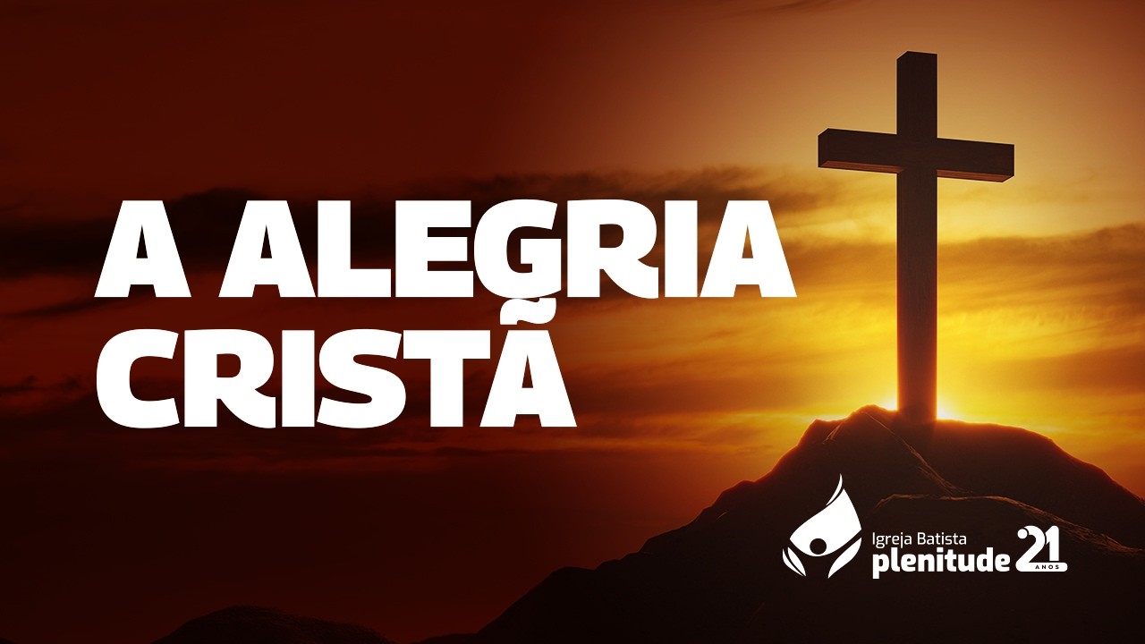 A alegria cristã I Caile César I 22.02.2026