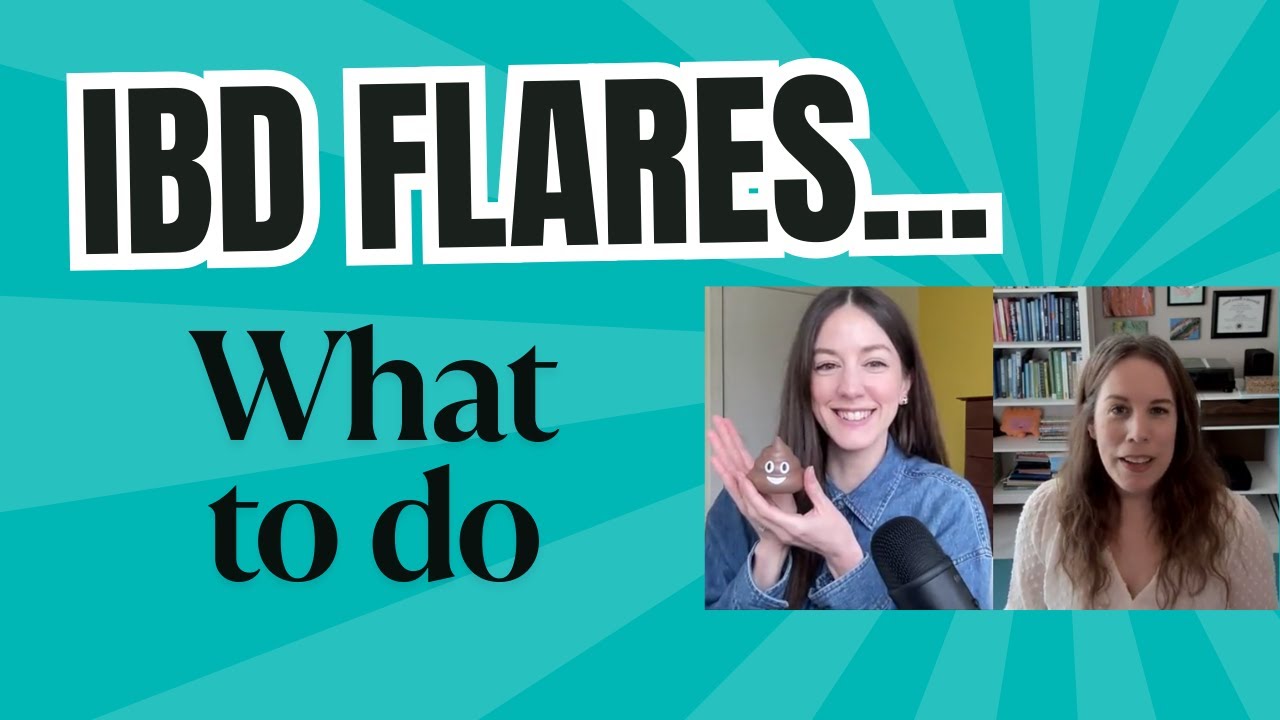 What to do in a IBD Flare | Common Mistakes & More | The Crohn's & Colitis Dietitians
