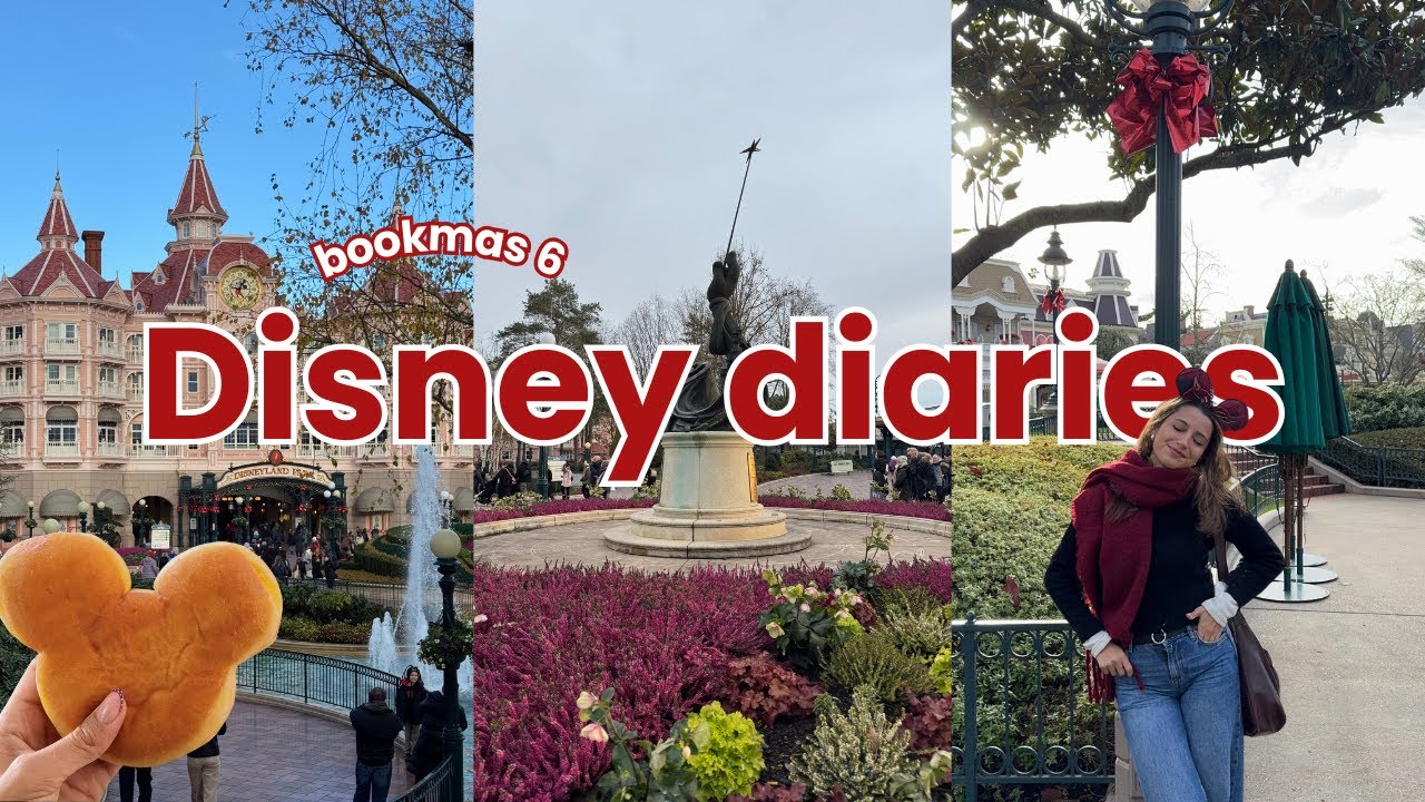 DISNEYLAND PARIS DIARIES🎄📖🎅🏼BOOKMAS 6
