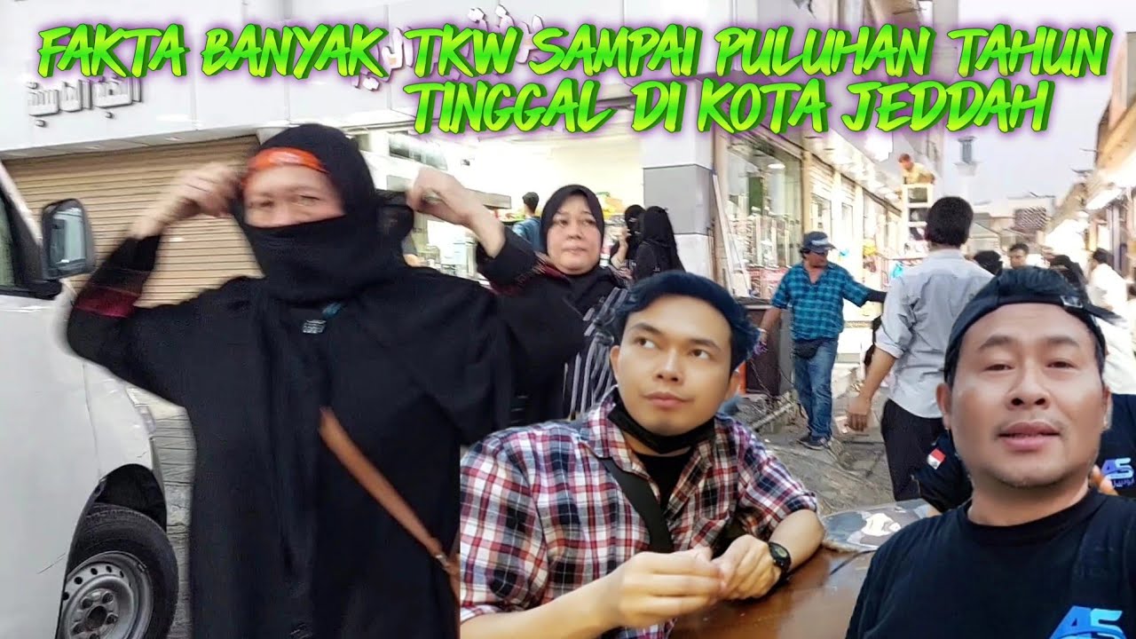 ALASAN PARA TKW BETAH TINGGAL DI KOTA JEDDAH