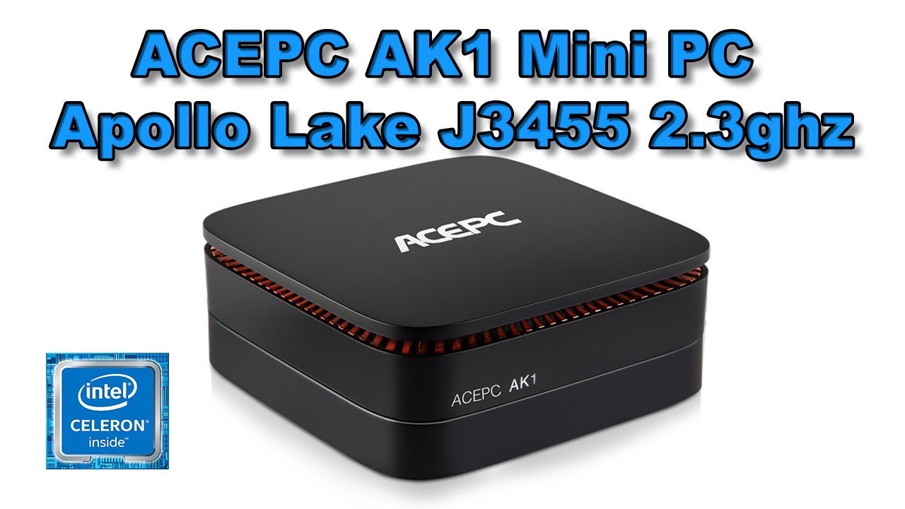 ACEPC AK1 Mini PC Quick Look And PC Games Test Intel J3455 CPU
