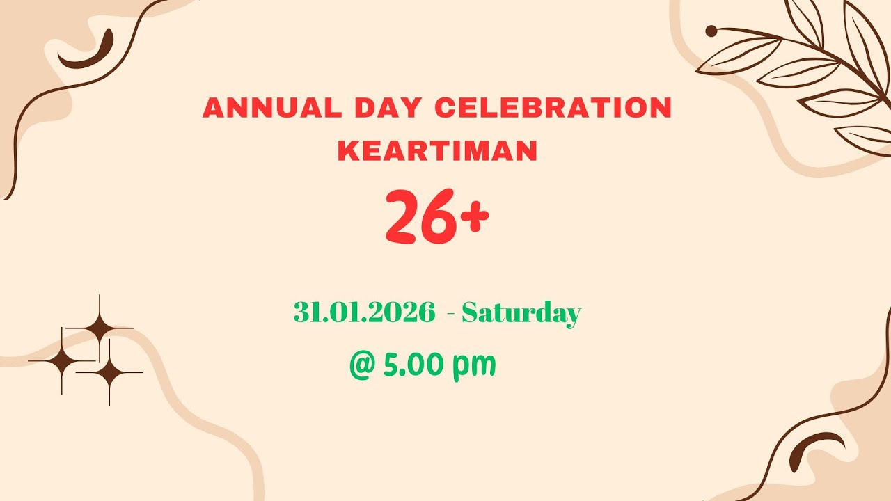 26+  ANNUAL DAY CELEBRATION   //   KEARTIMAN - 31.01.2026