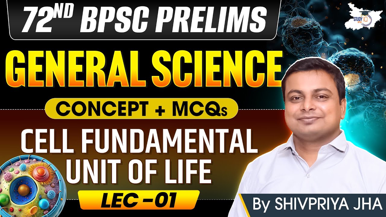 72nd BPSC Prelims 2026 | General Science Cell Fundamental Unit Of Life | Concept & MCQ |By Shivpriya