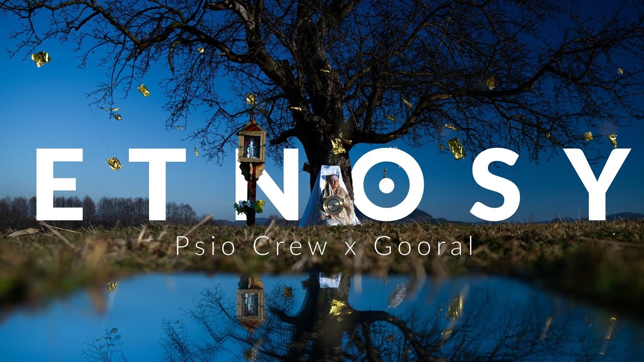 Psio Crew x Gooral - Etnosy / ft. J. Kupczak, J. Maślanka  (repetitio cosmogoniae) 