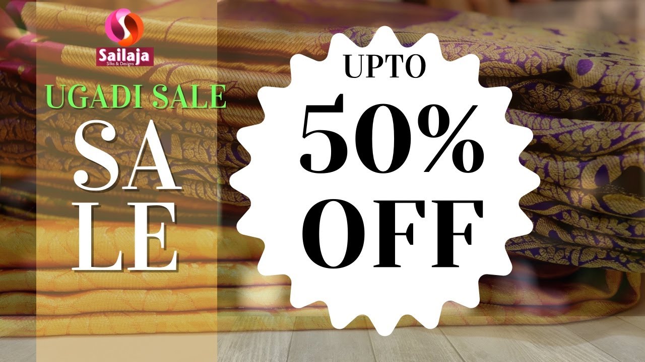 50% Off Upto... Ugadi special discount #sale #sarees @sailajasilks Ph-9849553901 2 #giveaways