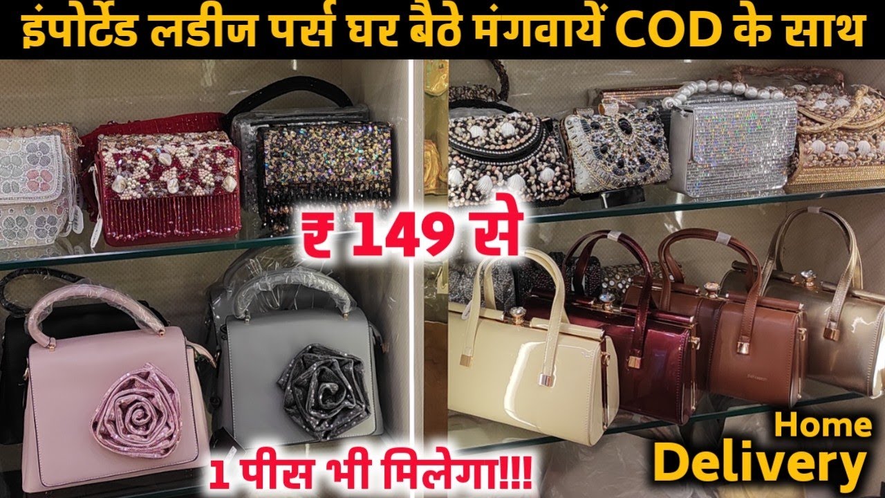 Imported Hand Bags Clutches, Sling Bags, Bridal Purse, Partywear Purse Wholesale Market in Delhi
