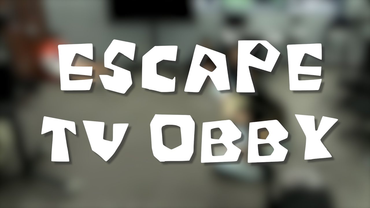 Escape TV Obby: 