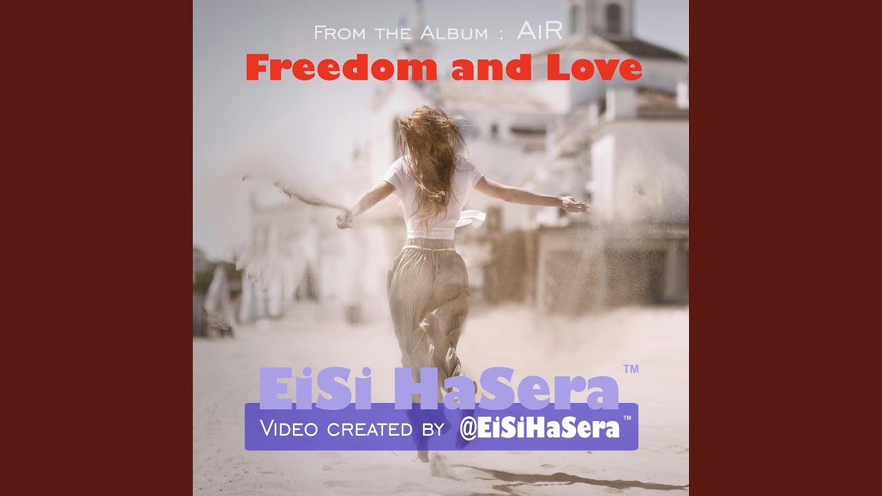 Freedom and Love