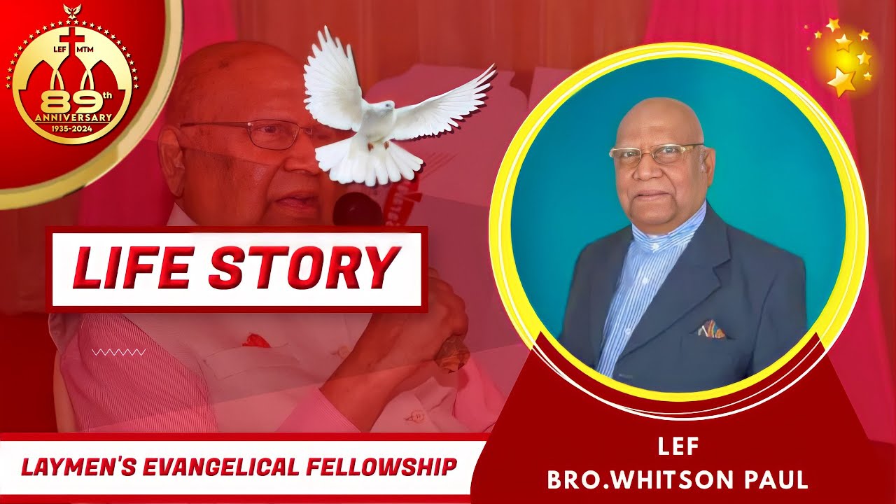BRO.WHITSON PAUL II LAYMEN'S EVANGELICAL FELLOWSHIP - INTERNATIONAL (LEFI) @ LIFE STORY
