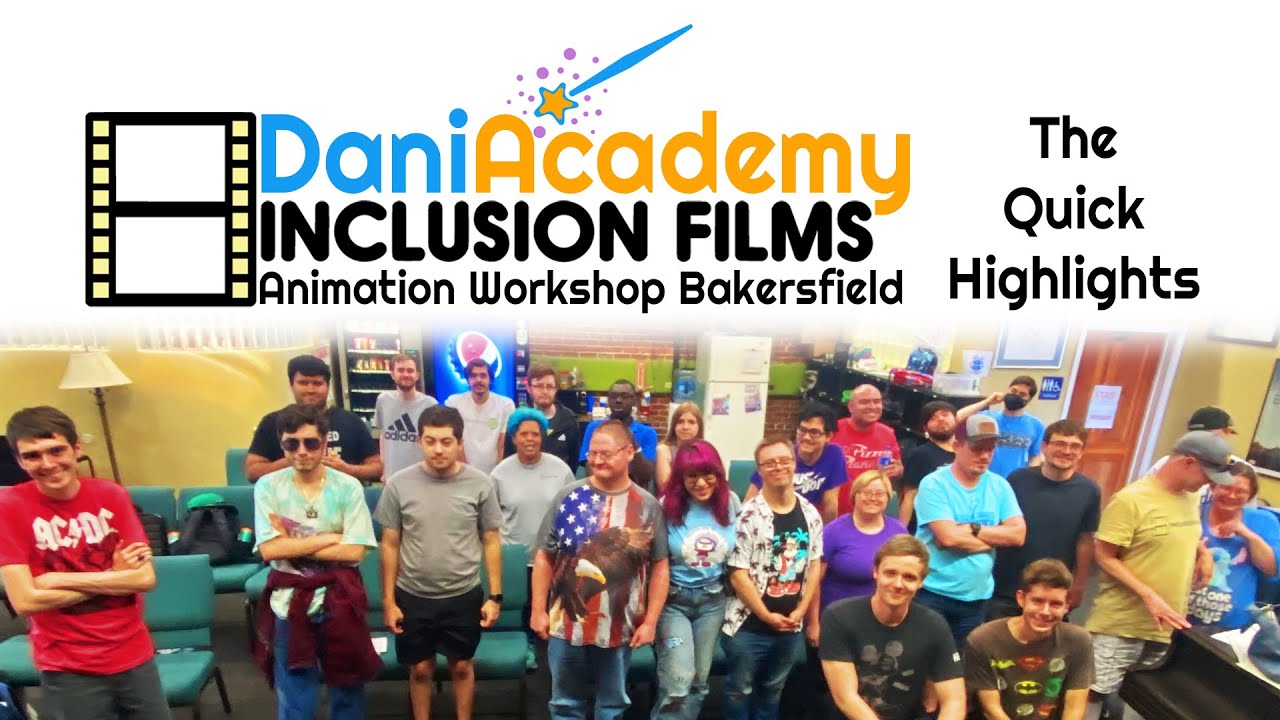 DaniAcademy Inclusion Films Animation Workshop Bakersfield: The Quick Highlights