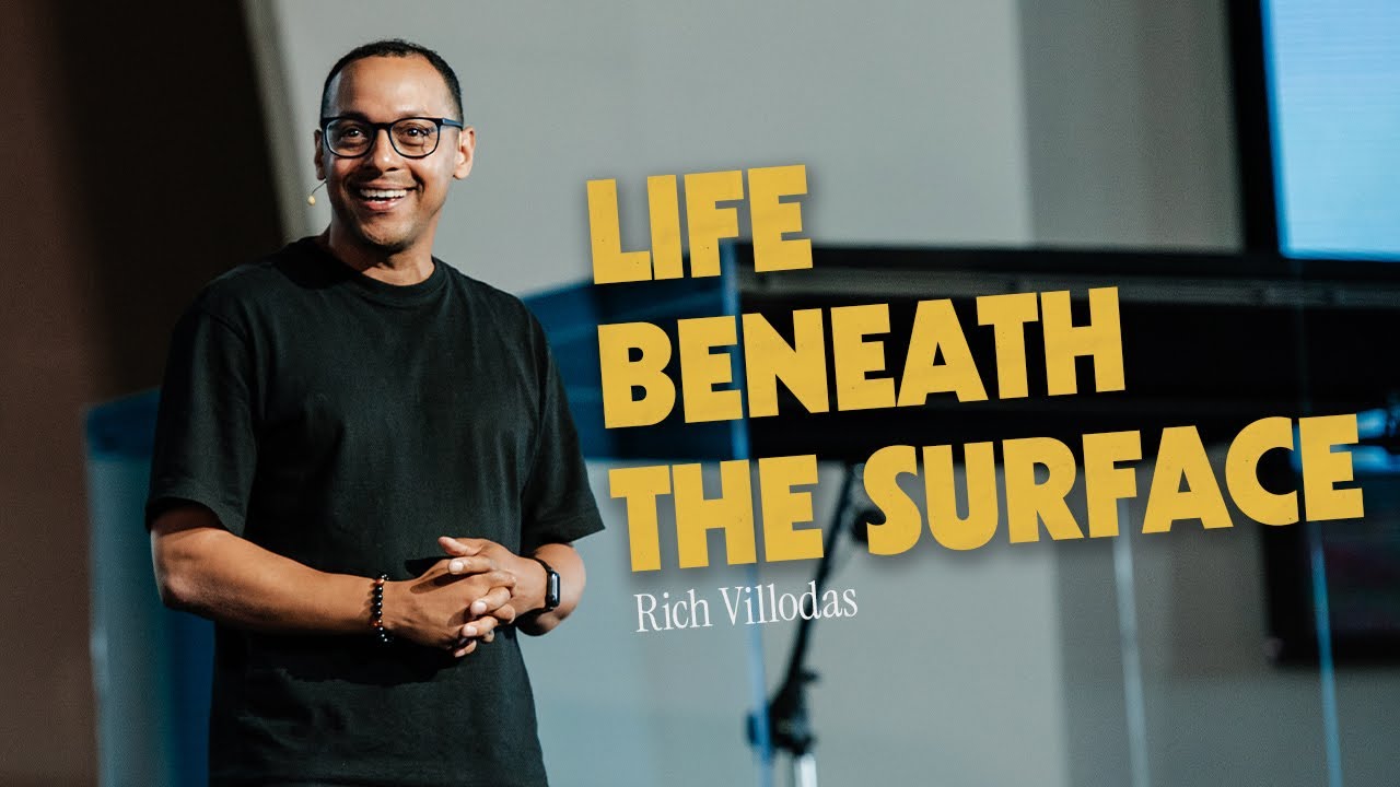 Life Beneath The Surface | Rich Villodas