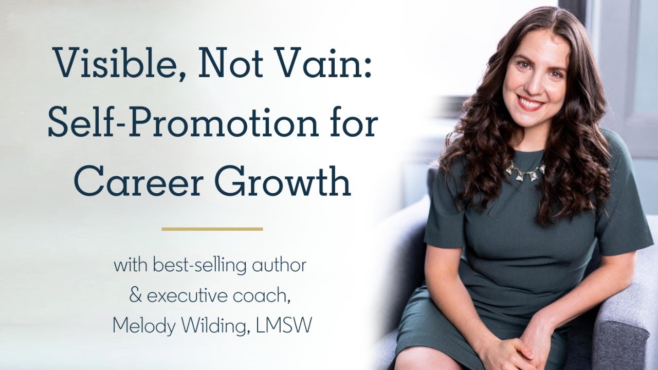 Visible, Not Vain: Self-Promotion for Career Growth