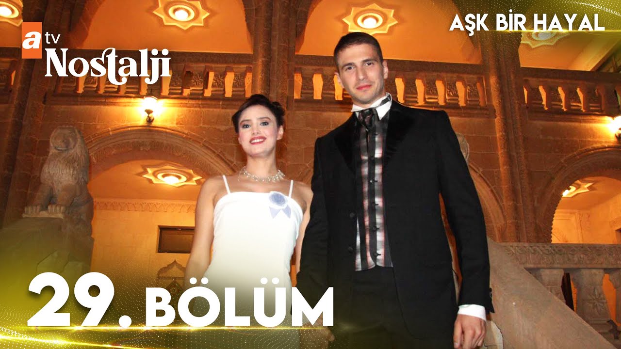 Aşk Bir Hayal 29. Bölüm