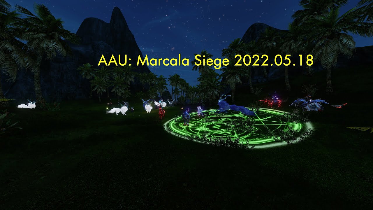 AAU: Marcala Offensive Siege 2022.05.18