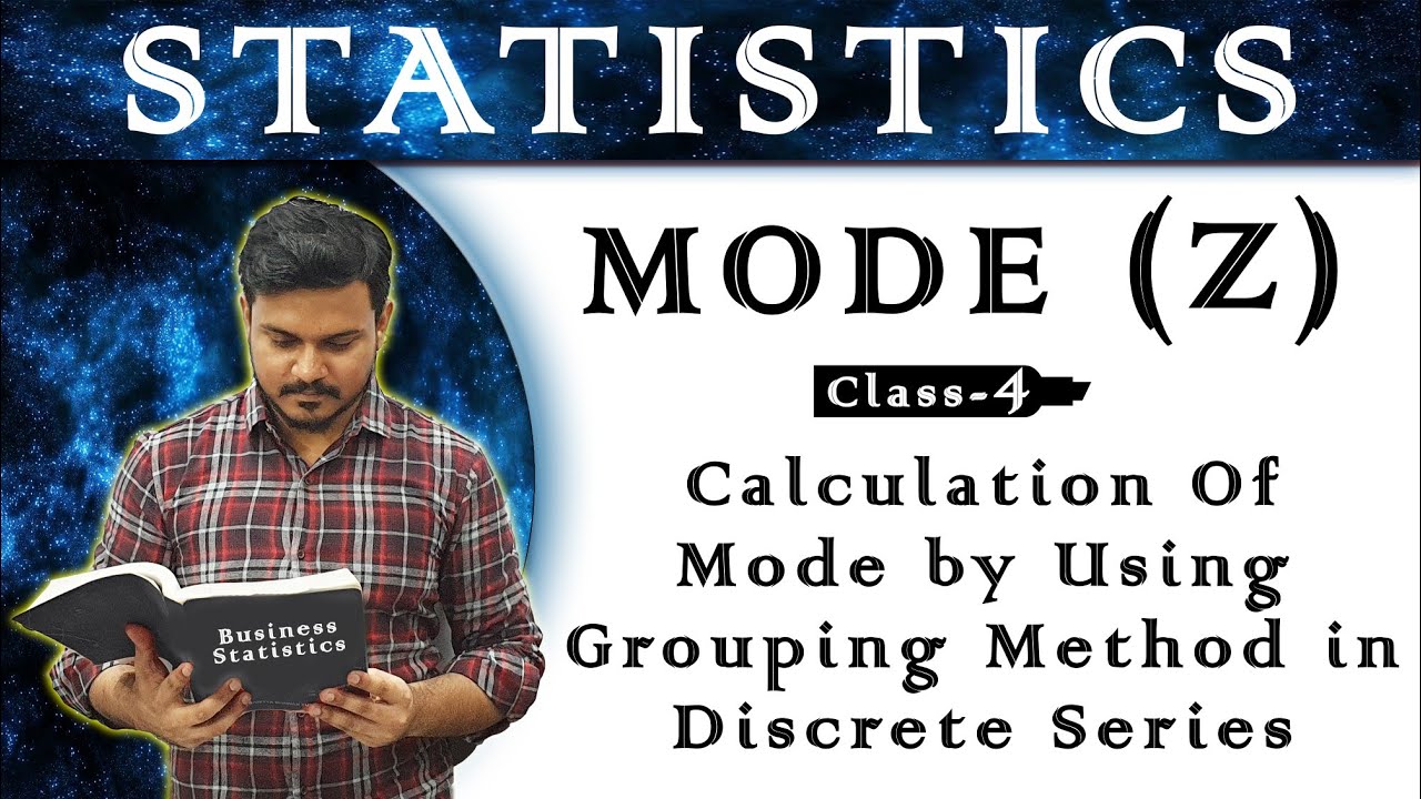 Mode | Grouping Method | Calculation of Mode by Using Grouping Method in Discrete Series