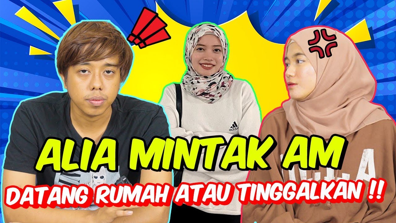 ALIA MINTAK AM DATANG RUMAH ATAU TINGGALKAN !! - ELYA BENGANG DENGAN AM !
