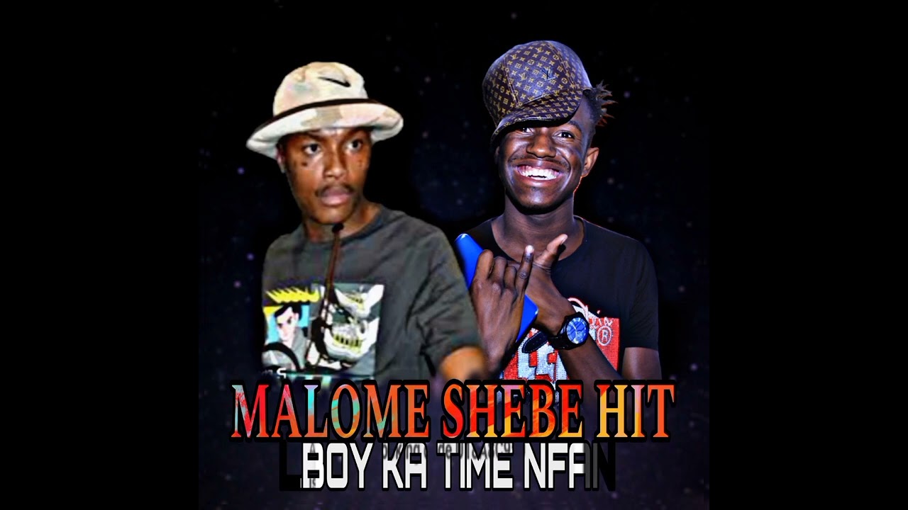 MALOME SHEBE ( LBOY KA TIME FT TEITEI KA TIME ×DEZ MALWEDHE) 🔥