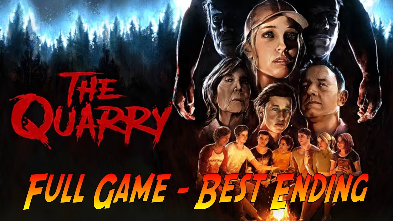 The Quarry | Complete Gameplay Walkthrough - Full Game - Best Ending | No Commentary