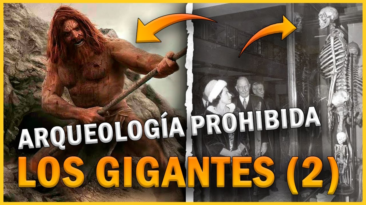 LOS GIGANTES (VIDEO 02) - El lado oscuro de la arqueolog&iacute;a. ARQUEOLOG&Iacute;A PROHIBIDA.