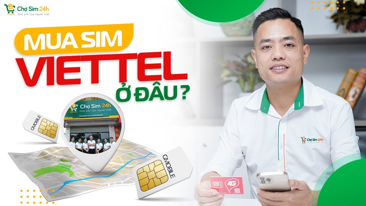 Mua sim viettel ở đ&acirc;u? | Chợ sim 24h