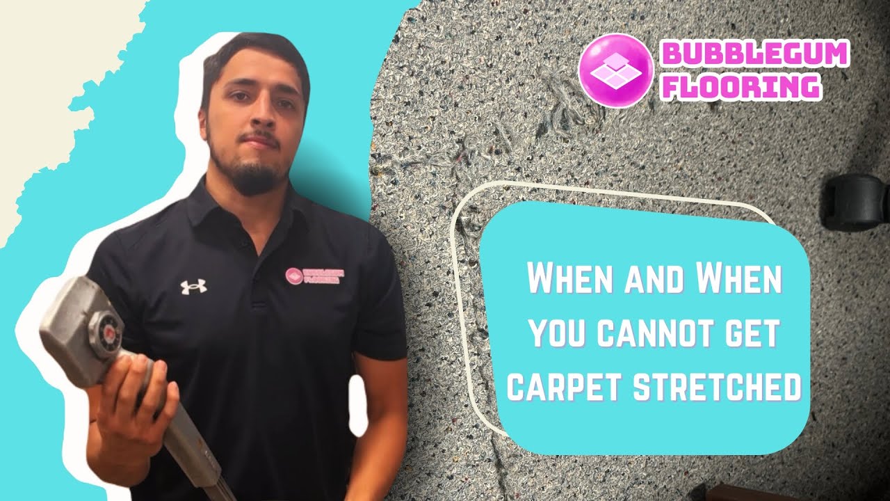 When and When You Cannot Get Carpet Stretched