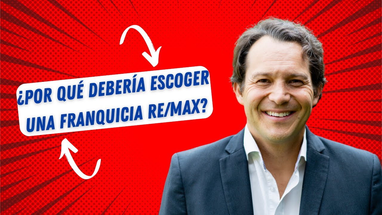 ¿Por qué debería escoger una franquicia REMAX