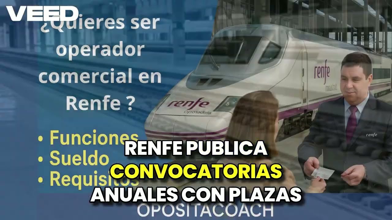 &iexcl;Trabaja en Renfe! Que necesitas saber