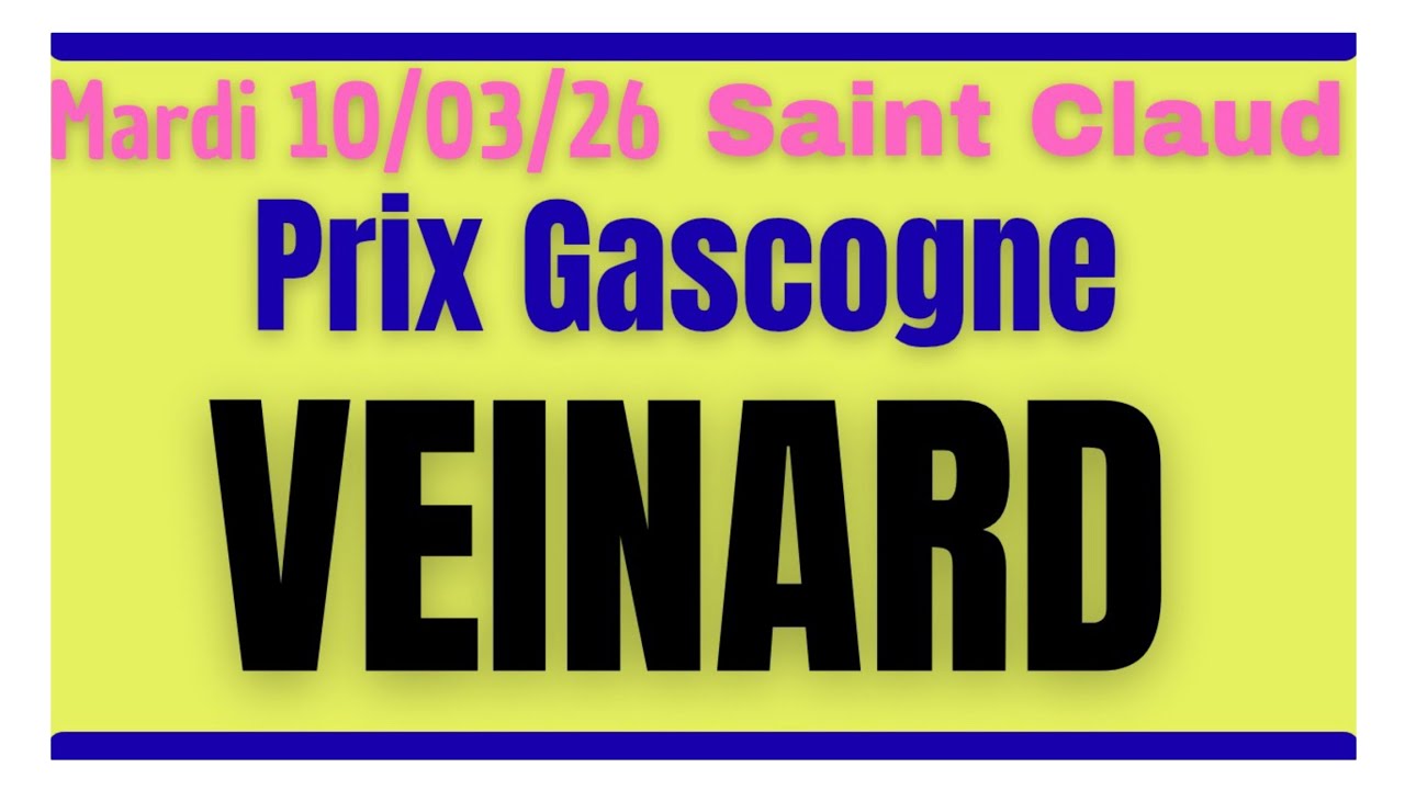 LE VEINARD AVEC COURSES PRIX DE LA GASCOGNE PRONOSTIC QUINTÉ DU MARDI 10 MARS 26#explore#europe#
