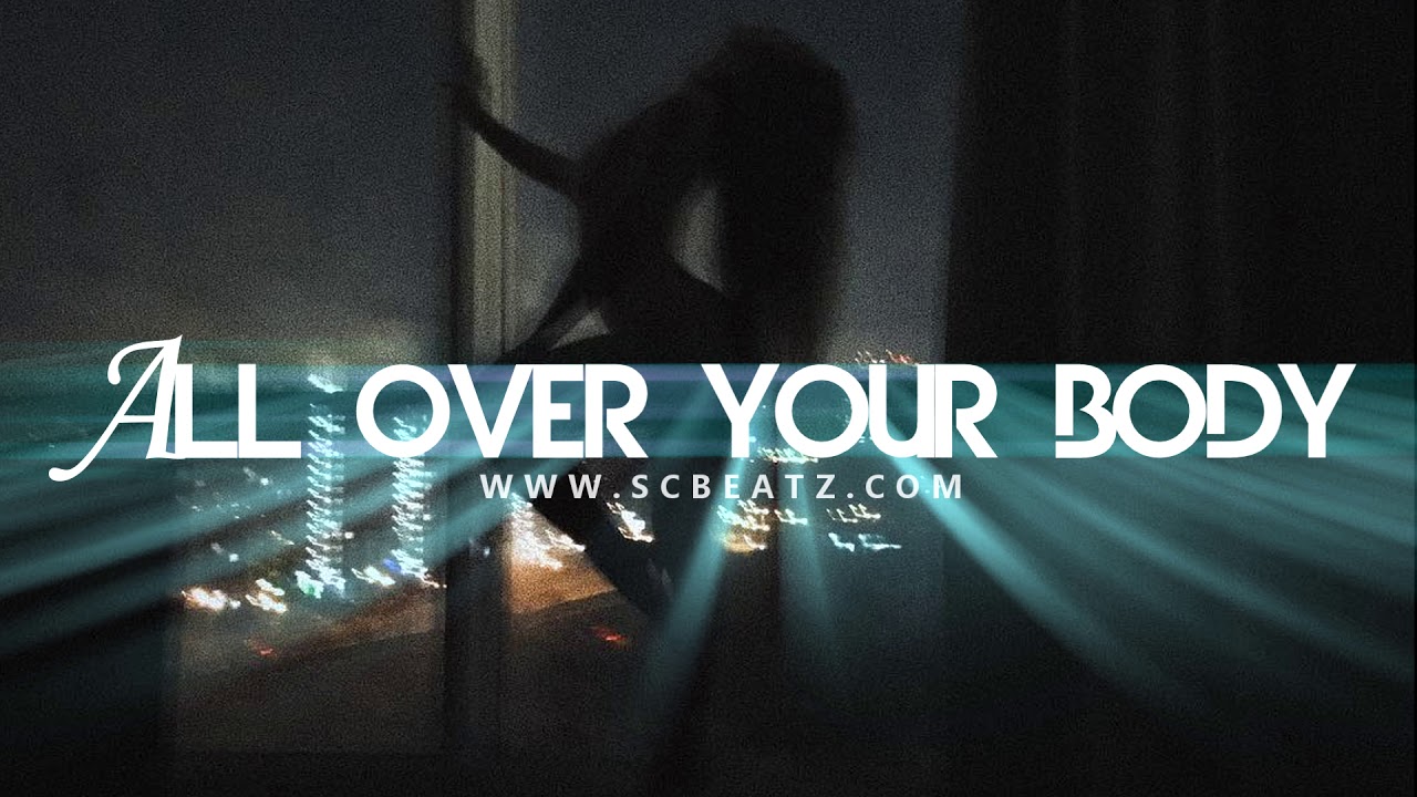 |SOLD| Lloyd / Kehlani / August Alsina Type Slow RnB Beat - All Over Your Body (Prod.ShawtyChris)