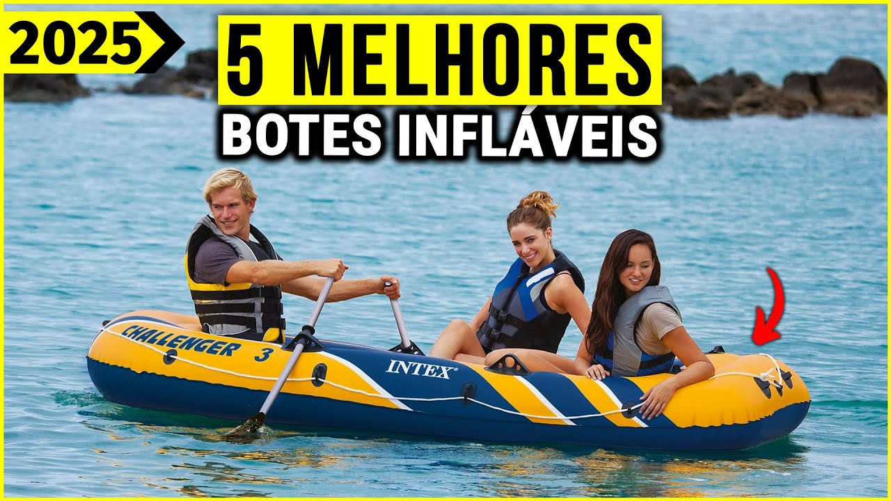 Os 5 Melhores Bote Inflável Em 2025!