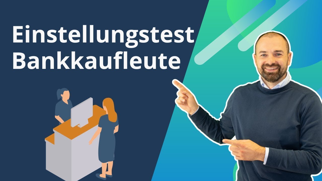 Das kann der Bankkaufmann/Bankkauffrau Einstellungstest  | Einfach erklärt