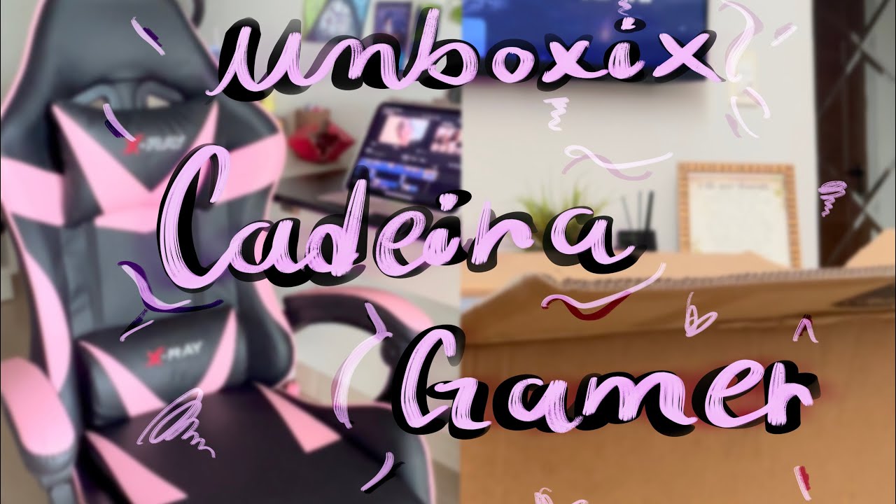 UNBOXING DA MINHA CADEIRA GAMER 🤍✨ §👾LUPSI👾§