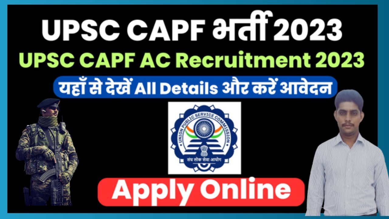upsc capf ac notification 2023 | upsc capf | upsc capf form fill up
