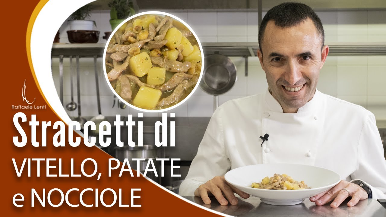 Straccetti di vitello con patate e nocciole - Una nuova videoricetta dello chef Raffaele Lenti