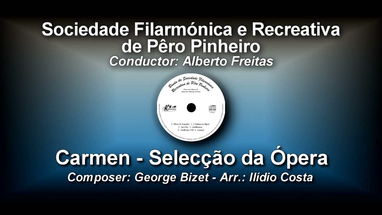 Carmen - Selec&ccedil;&atilde;o da &Oacute;pera - George Bizet | Arr. Il&iacute;dio Costa