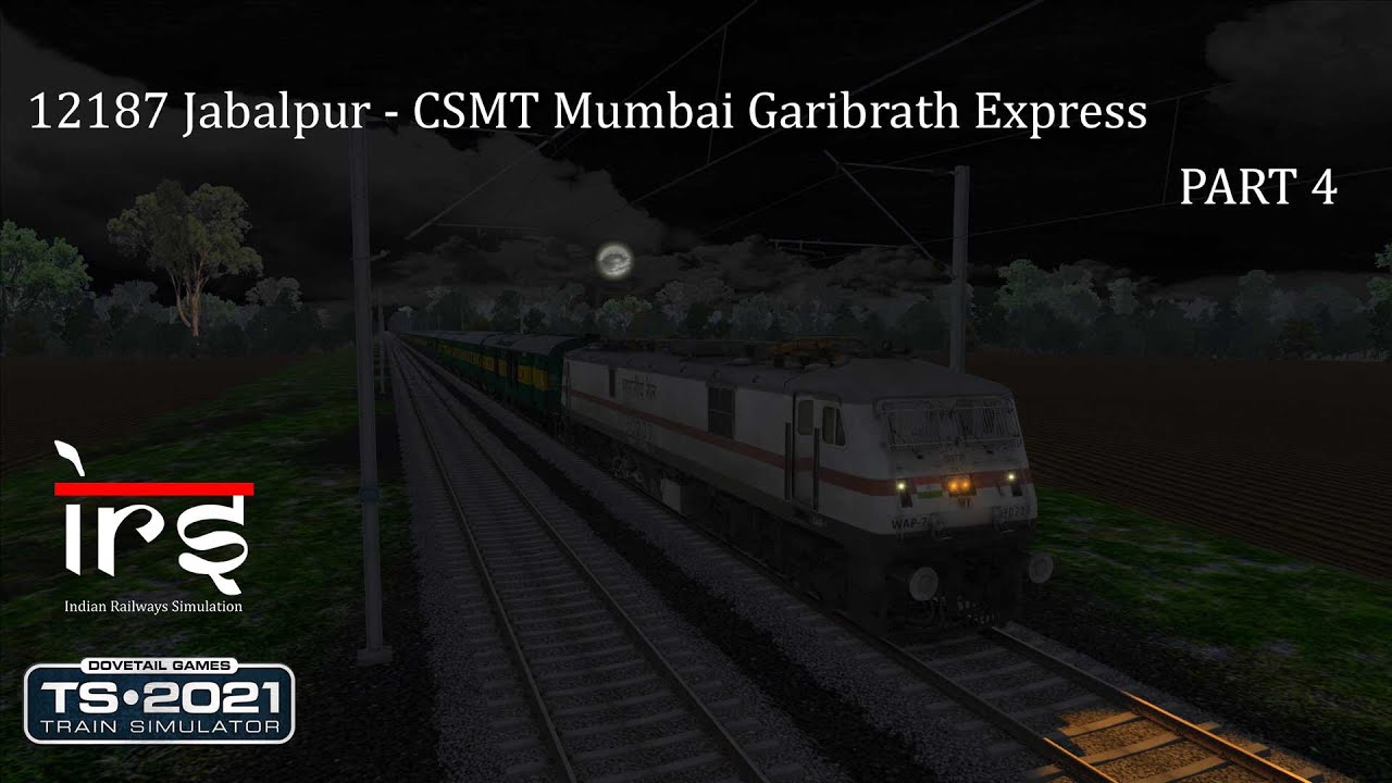 12187 Jabalpur - CSMT Mumbai Garibrath Part 4 | Train Simulator Classic | Indian Railways |